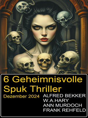 cover image of 6 Geheimnisvolle Spuk Thriller Dezember 2024